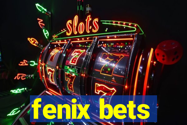fenix bets